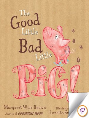 cover image of The Good Little Bad Little Pig